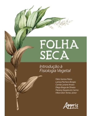 FOLHA SECA: INTRODUÇÃO A FISIOLOGIA VEGETAL