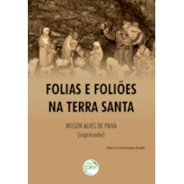 FOLIAS E FOLIÕES NA TERRA SANTA