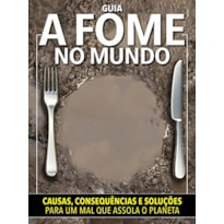 FOME DO MUNDO, A - 1ª