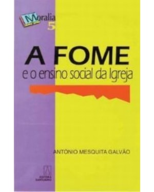 FOME E O ENSINO SOCIAL DA IGREJA, A