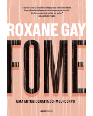FOME: UMA AUTOBIOGRAFIA DO (MEU) CORPO