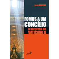 Fomos a um concílio: a surpresa do Vaticano II