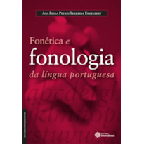 FONÉTICA E FONOLOGIA DA LÍNGUA PORTUGUESA