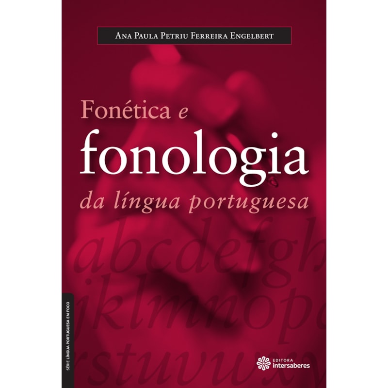 FONÉTICA E FONOLOGIA DA LÍNGUA PORTUGUESA