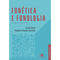 FONÉTICA E FONOLOGIA: TEORIA E PRÁTICA