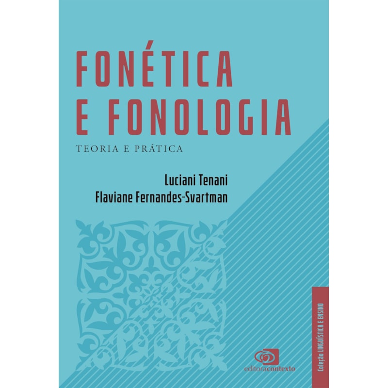 FONÉTICA E FONOLOGIA: TEORIA E PRÁTICA