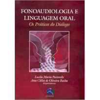 FONOAUDIOLOGIA E LINGUAGEM ORAL: OS PRÁTICOS DO DIÁLOGO
