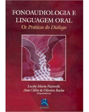 Fonoaudiologia e linguagem oral: os práticos do diálogo