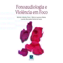 FONOAUDIOLOGIA E VIOLÊNCIA EM FOCO