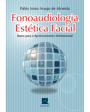 Fonoaudiologia estética facial: bases para o aprimoramento miofuncional