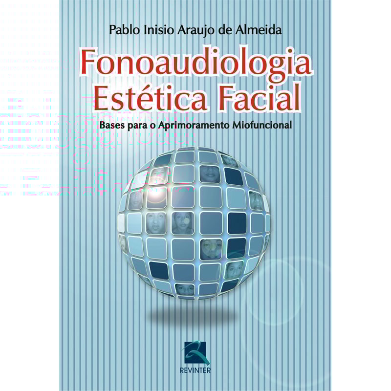 FONOAUDIOLOGIA ESTÉTICA FACIAL: BASES PARA O APRIMORAMENTO MIOFUNCIONAL