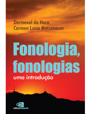 FONOLOGIA, FONOLOGIAS - UMA INTRODUÇÃO