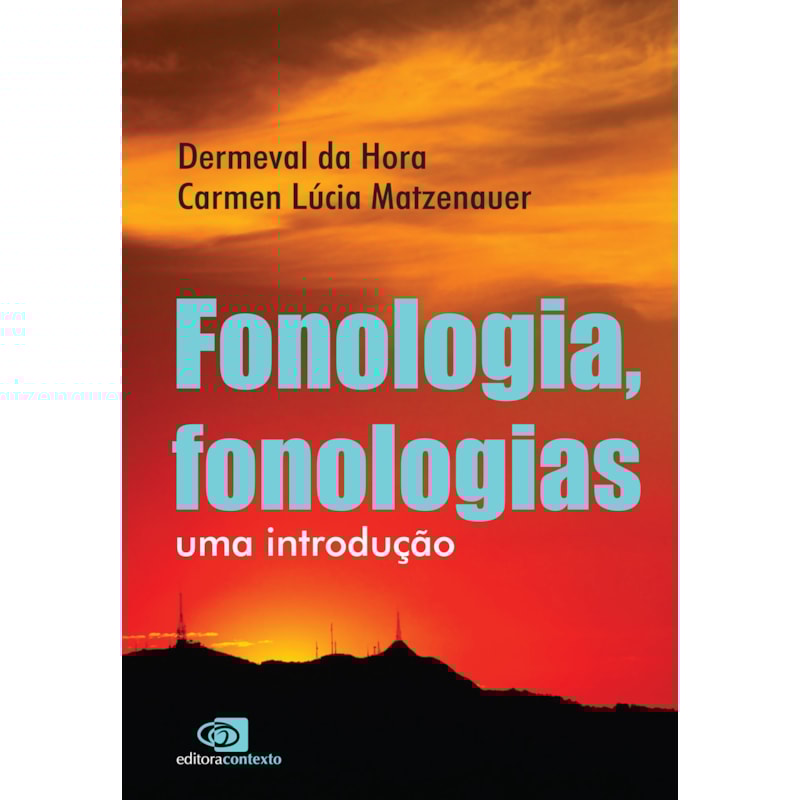 FONOLOGIA, FONOLOGIAS - UMA INTRODUÇÃO