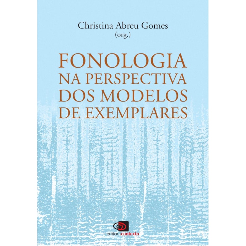FONOLOGIA NA PERSPECTIVA DOS MODELOS DE EXEMPLARES