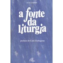FONTE DA LITURGIA, A
