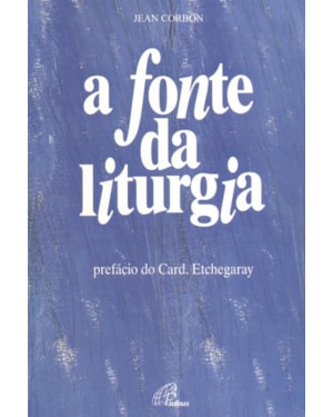 FONTE DA LITURGIA, A