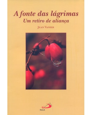 FONTE DAS LAGRIMAS, A