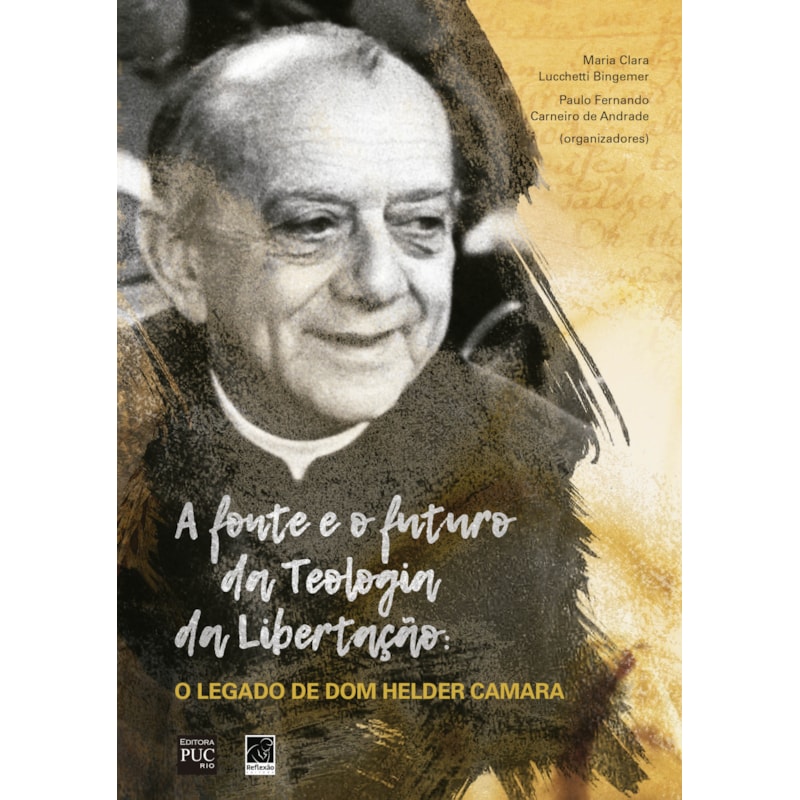FONTE E  O FUTURO DA TEOLOGIA DA LIBERTAÇÃO, A