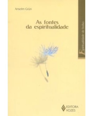 FONTES DA ESPIRITUALIDADE, AS
