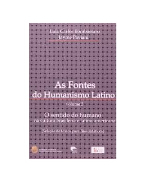 FONTES DO HUMANISMO LATINO VOLUME 03, AS - O SENTIDO DO HUMANO - 1