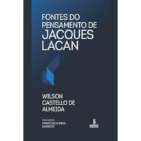 FONTES DO PENSAMENTO DE JACQUES LACAN