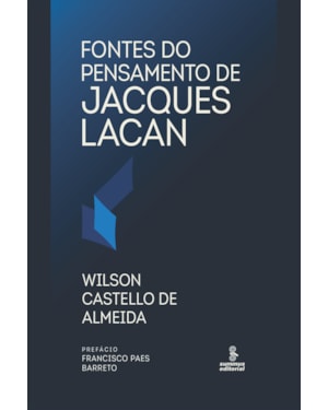 FONTES DO PENSAMENTO DE JACQUES LACAN