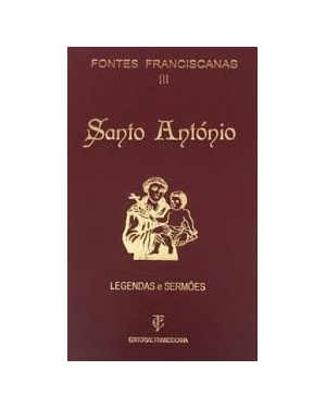 FONTES FRANCISCANAS III - SANTO ANTÓNIO CAPA DURA