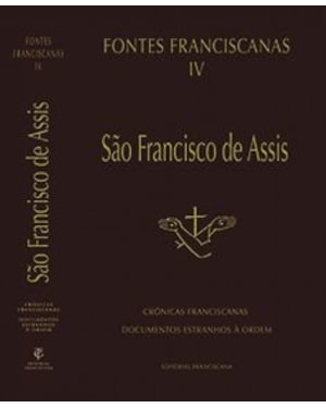 FONTES FRANCISCANAS IV - SÃO FRANCISCO