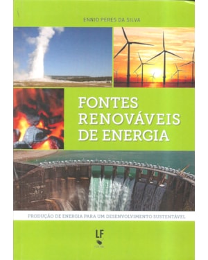 FONTES RENOVÁVEIS DE ENERGIA: PRODUÇÃO DE ENERGIA PARA UM DESENVOLVIMENTO SUSTENTÁVEL