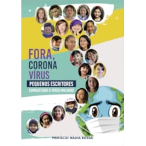 Fora coronavírus - pequenos escritores combatendo o vírus malvado