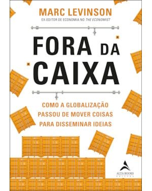 Fora da caixa: como a globalização passou de mover coisas para disseminar ideias
