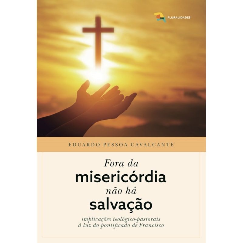 FORA DA MISERICÓRDIA NÃO HÁ SALVAÇÃO