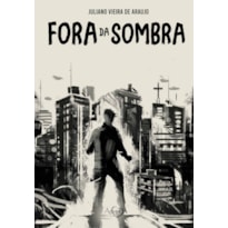 FORA DA SOMBRA