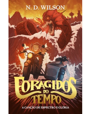 FORAGIDOS DO TEMPO: A CANÇÃO DE ESPECTRO E GLÓRIA