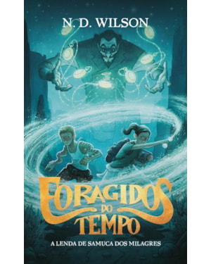 FORAGIDOS DO TEMPO: A LENDA DE SAMUCA DOS MILAGRES