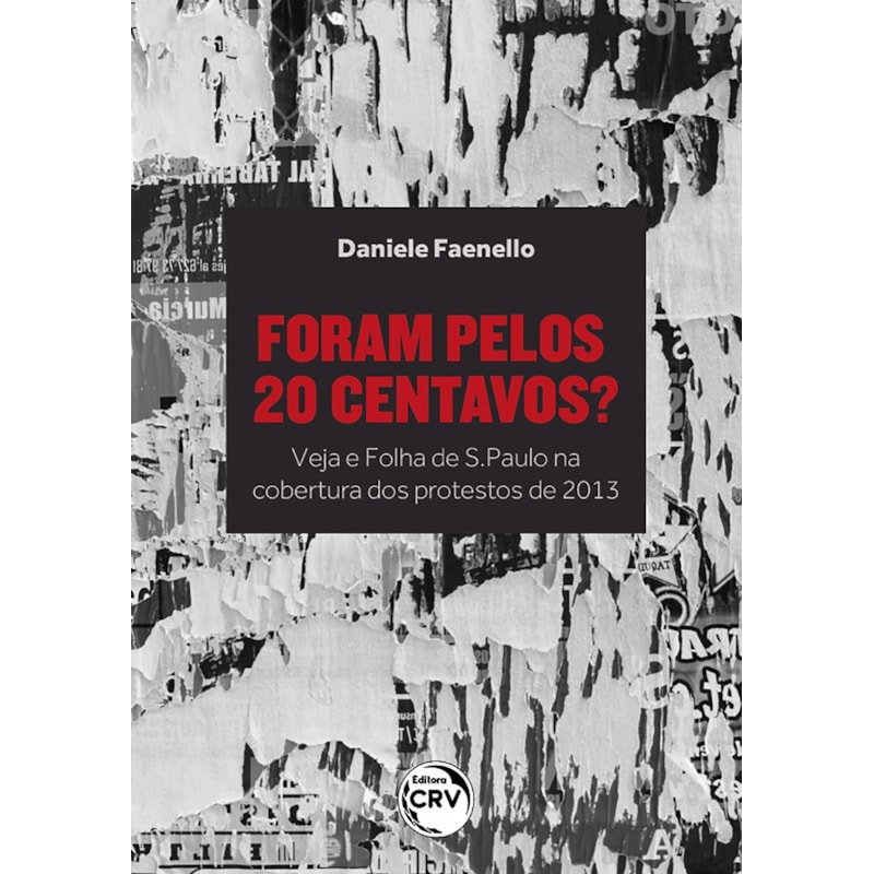 FORAM PELOS 20 CENTAVOS?: VEJA E FOLHA DE S.PAULO NA COBERTURA DOS PROTESTOS DE 2013