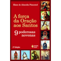 FORÇA DA ORAÇÃO AOS SANTOS - 9 PODEROSAS NOVENAS