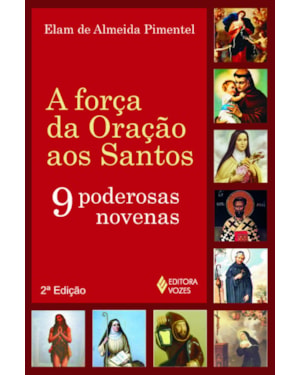 FORÇA DA ORAÇÃO AOS SANTOS - 9 PODEROSAS NOVENAS