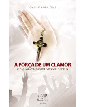FORCA DE UM CLAMOR, A