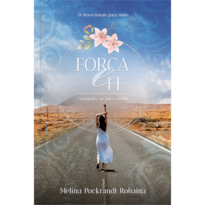 Força e fé - 52 devocionais para mães