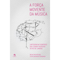 FORÇA MOVENTE DA MÚSICA, A