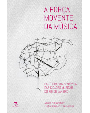 FORÇA MOVENTE DA MÚSICA, A