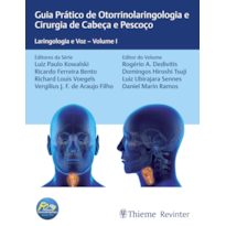 FORL GUIA PRÁTICO DE OTORRINOLARINGOLOGIA E CIRURGIA DE CABEÇA E PESCOÇO: LARINGOLOGIA E VOZ-VOLUME I