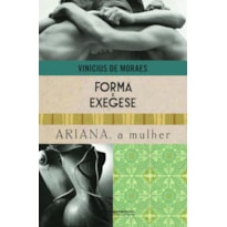 FORMA E EXEGESE E ARIANA, A MULHER