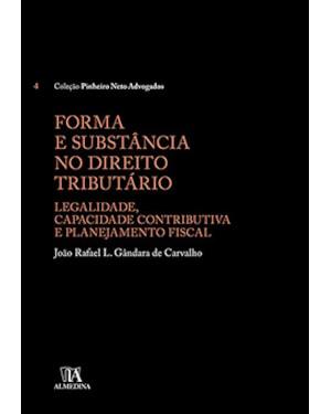 Forma e substância no direito tributário: Legalidade, capacidade contributiva e planejamento fiscal