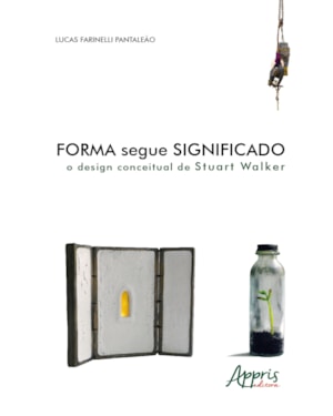 FORMA SEGUE SIGNIFICADO: O DESIGN CONCEITUAL DE STUART WALKER