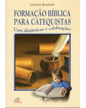 Formação bíblica para catequistas com dinâmicas e celebrações