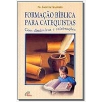 FORMACAO BIBLICA PARA CATEQUISTAS COM DINAMICAS E CELEBRACOES - 4