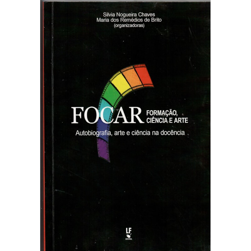FORMAÇÃO, CIÊNCIA E ARTE: (AUTOBIOGRAFIA, ARTE E CIÊNCIA NA DOCÊNCIA)