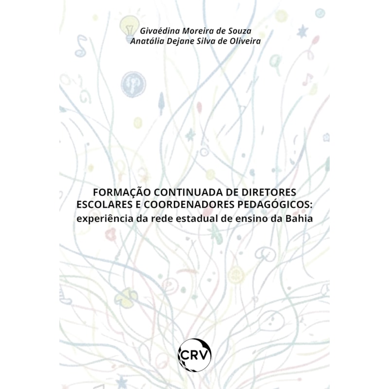 FORMAÇÃO CONTINUADA DE DIRETORES ESCOLARES E COORDENADORES PEDAGÓGICOS: EXPERIÊNCIA NA REDE ESTADUAL DE ENSINO DA BAHIA